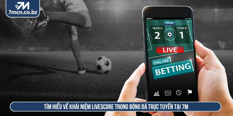 Livescore cung cấp toàn bộ thông tin trận đấu đang diễn ra